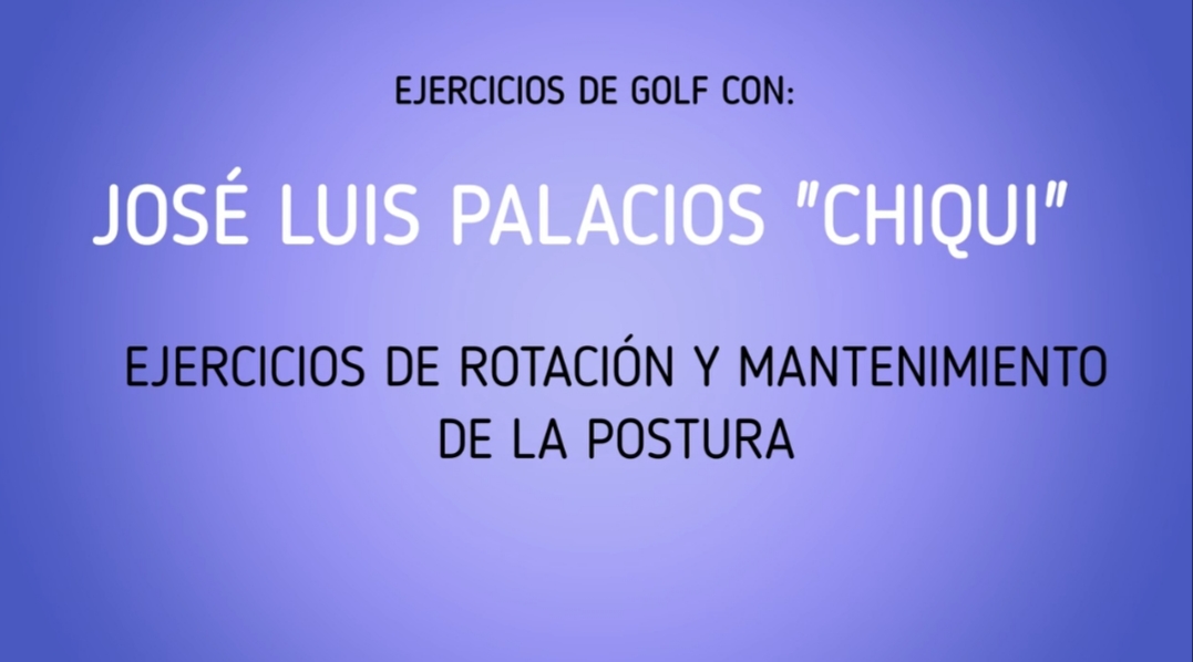 Golf en casa con José Luis Palacios (Chiqui)